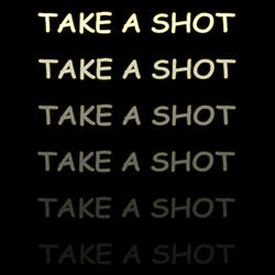 Take a Shot