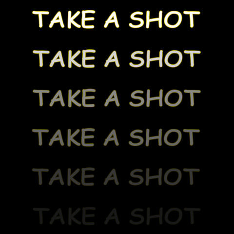 Take a Shot
