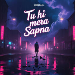 Tu Hi Mera Sapna