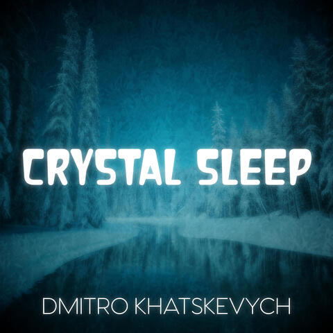 Crystal Sleep