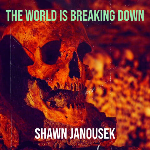 The World Is Breaking Down