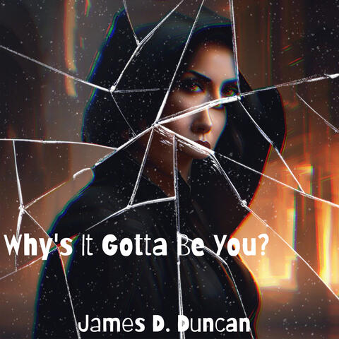 Why's It Gotta Be You?