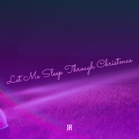 Let Me Sleep Through Christmas