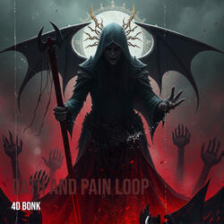Dath and Pain Loop