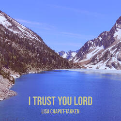 I Trust You Lord