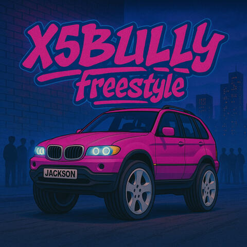 X5 Bully Freestyle