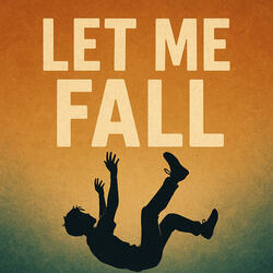 Let Me Fall