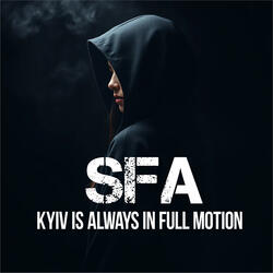 Kyiv Is Always in Full Motion