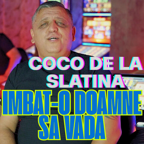 Imbat-O Doamne Sa Vada