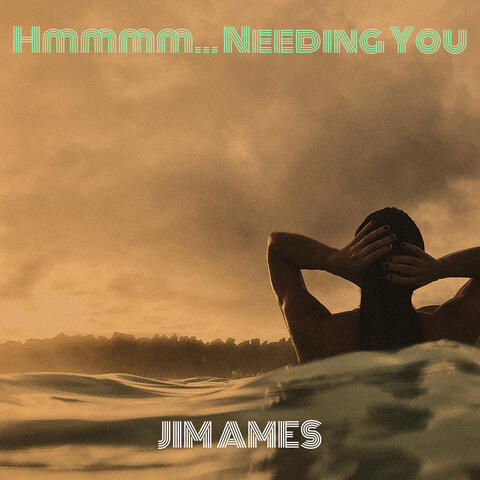 Hmmmm... Needing You