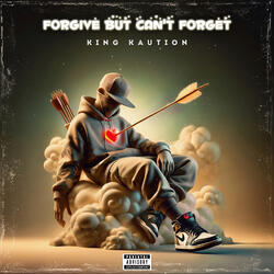 Forgive but Cant Forget