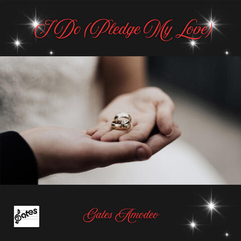 I Do (Pledge My Love)