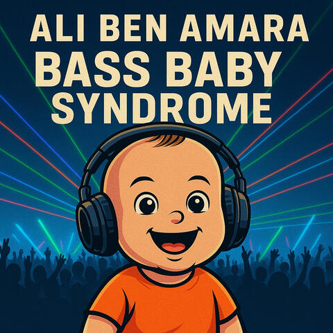 Bass Baby Syndrome