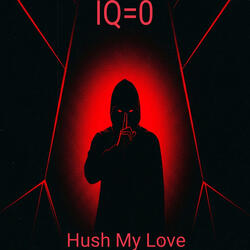 Hush My Love