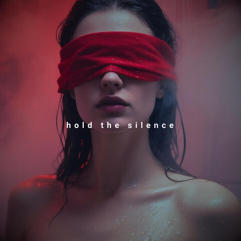 Hold the Silence