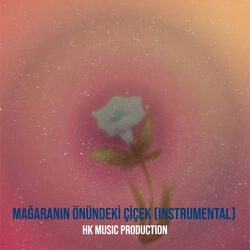 Mağaranın Önündeki Çiçek (Instrumental)