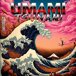Umami Tsunami