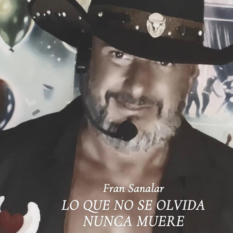 Lo Que No Se Olvida Nunca Muere
