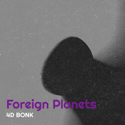 Foreign Planets