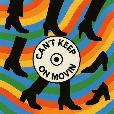 Can't Keep on Movin