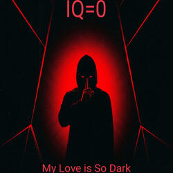 My Love Is so Dark