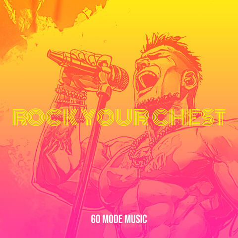 Rock Your Chest