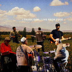 I Thank God (Live from Fuge)