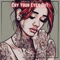 Cry Your Eyes Out