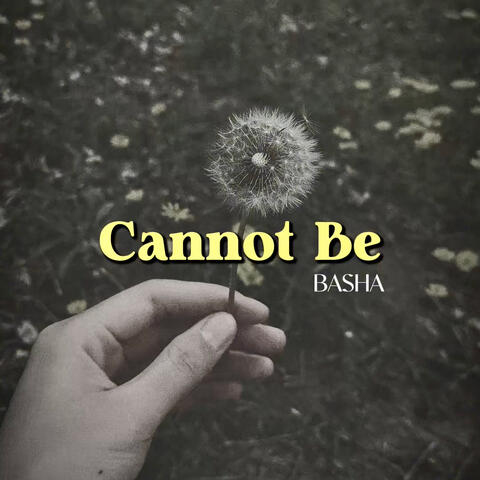 Cannot Be