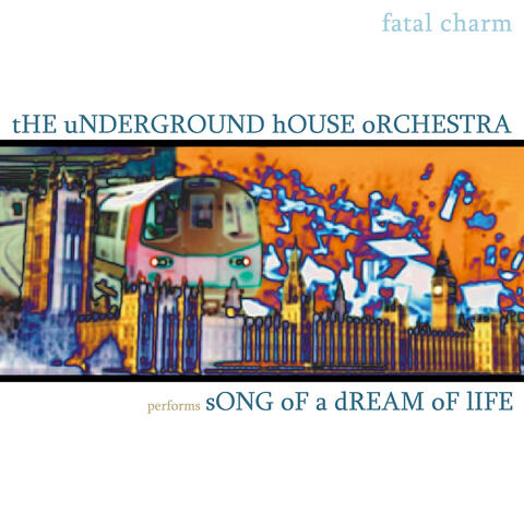 The Underground House Orchestra Performs Song of a Dream of Life