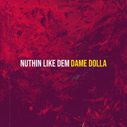 Nuthin Like Dem