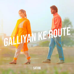 Galliyan Ke Route