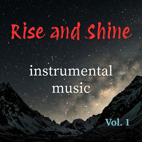 Rise and Shine. Instrumental Music, Vol. 1