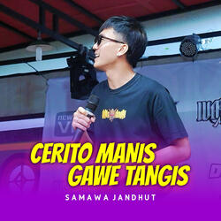 Cerito Manis Gawe Tangis