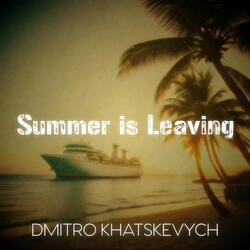 Summer Is Leaving