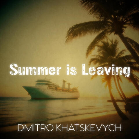 Summer Is Leaving