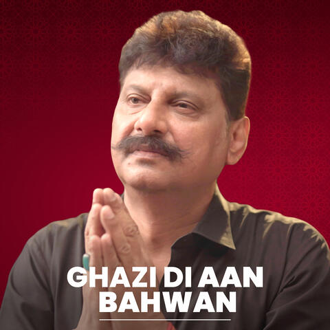 Ghazi Di Aan Bahwan