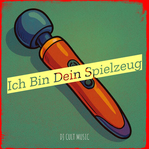 Ich Bin Dein Spielzeug
