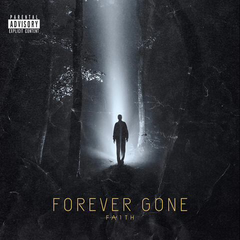 FOREVER GONE