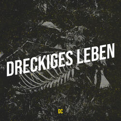 Dreckiges Leben