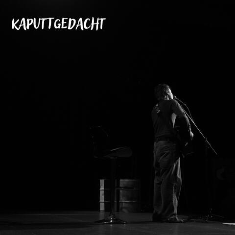 Kaputtgedacht