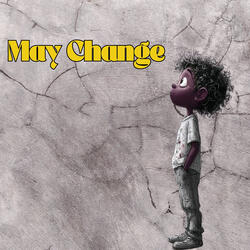 May Change