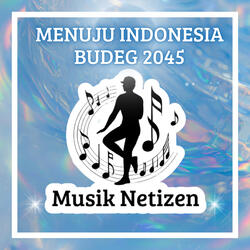 Menuju Indonesia Budeg 2025