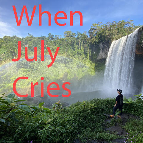 When July Cries