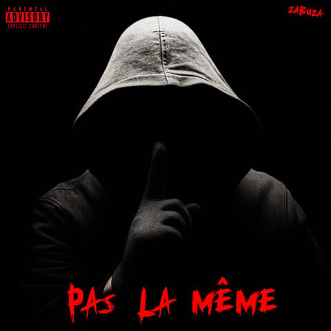 PAS LA MÊME