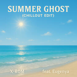 Summer Ghost (Chillout Edit)