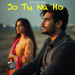 Jo Tu Na Ho