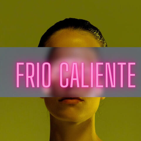 Frio Caliente