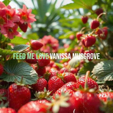 Feed Me Love