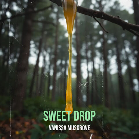 Sweet Drop